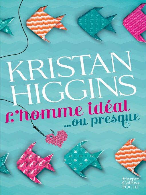 Title details for L'homme idéal... ou presque by Kristan Higgins - Available